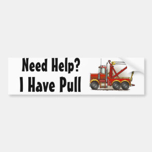 "Red Tow Truck Wrecker, Need Help?, I Have... Bump Bumper Sticker