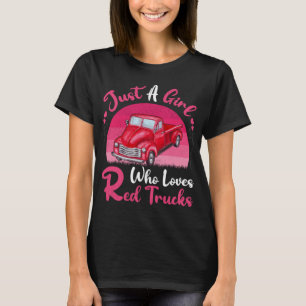 Red Truck Lover Vintage Just A Girl Who Loves Red T-Shirt