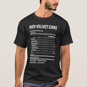 RED Velvet Cake Nutrition facts T-Shirt