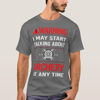Red Warning Archery Archer Arrow Arrows Bow T-Shirt