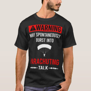 Red Warning Parachuting Parachute Parachutist T-Shirt