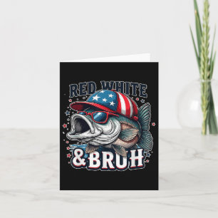 Red White & Bruh 4th Of July Fishing Bro Card