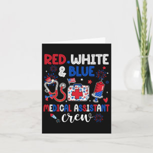 Red White And Blue Medical Istant Crew Happy 4th O Card