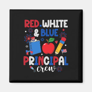 Red White And Blue Principal Crew Happy 4th Of Jul Magnet