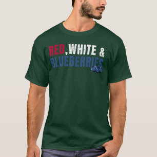 Red White and Blueberries friend T-Shirt