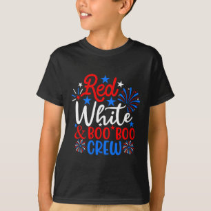 Red White And Boo Boo Crew Funny 4th Of July Nurse T-Shirt