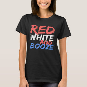 Red White And Booze Drinking 4th of July T-Shirt