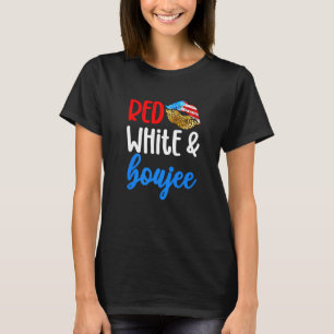 Red White And Boujee  4th Of July American Flag Li T-Shirt