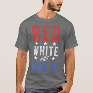 Red White And Brew 4th Of July Craft Beer USA T-Shirt