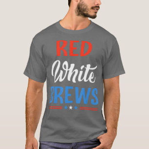 Red White And Brews 4th Of July Craft Beer T-Shirt
