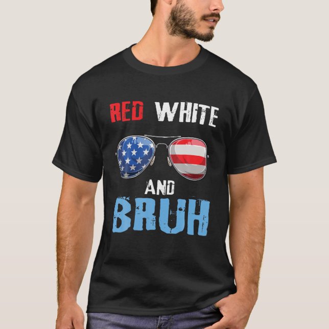 Red White And Bruh 4th Of July Boys Patriotic Teen T-Shirt (Front)