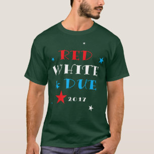 Red White and Due 2017 Shirt, Funny Pregnancy Anno T-Shirt