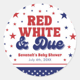 Red, White and Due 4th July Patriotic Baby Shower  Classic Round Sticker