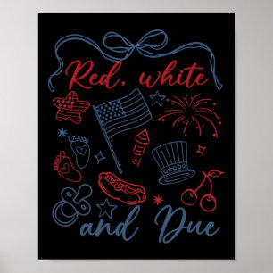 Red White And Due 4th Of July Pregnancy Summer Usa Poster
