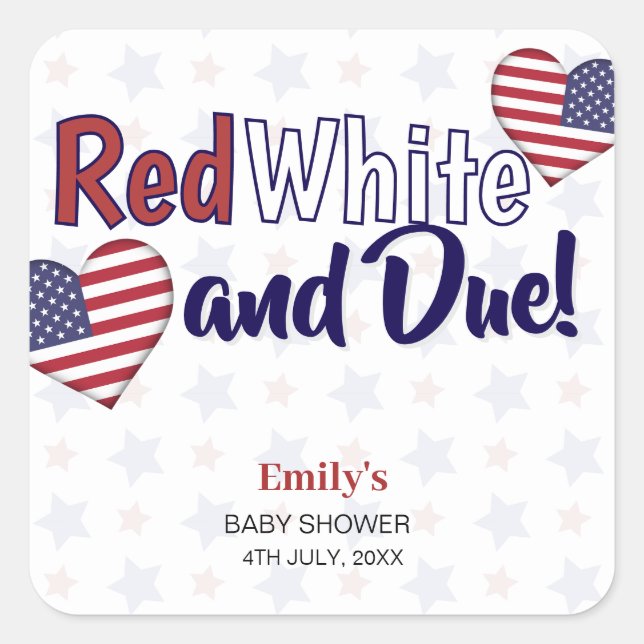 Red White and Due July 4th Patriotic Baby Shower  Square Sticker (Front)