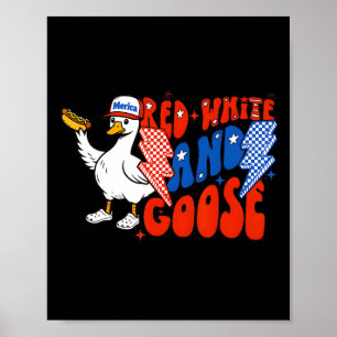 Red White And Feral Funny Goose Hotdog 4th Of July Poster