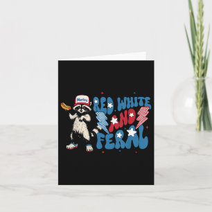 Red White And Feral Funny Racoon 4th Of July Patr Card