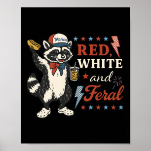 Red White And Feral Funny Racoon 4th Of July Patr Poster