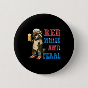 Red White And Feral Funny Racoon Beer 4th Of July 6 Cm Round Badge