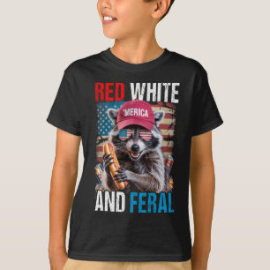 Red White And Feral Funny Racoon Patriotic 4th Of T-Shirt