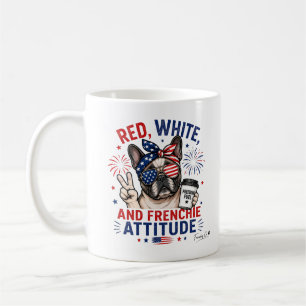 Red White and Frenchie Attitude Patriotic Coffee Mug