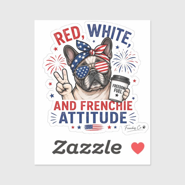 Red White and Frenchie Attitude Patriotic French  (Sheet)