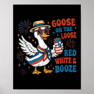 Red White And Goose Booze Goose On The Loose 4th O Poster