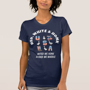 RED WHITE AND HONK Fun USA Goose 4th of July T-Shirt