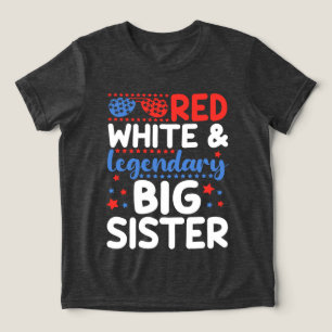 Red White And Legendary Big Sister 4th Of July Tri-Blend Shirt