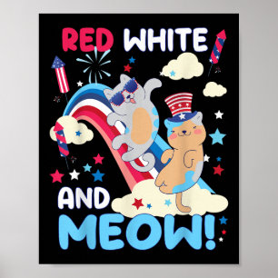 Red, White, And Meow! Cat Lovers 4th Of July Fun S Poster