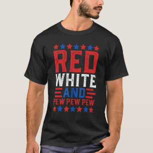Red White And Pew Pew Pew American Flag Polïtical T-Shirt