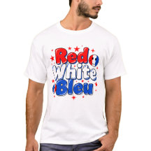 Red White Bleu Funny French Patriotic T-Shirt