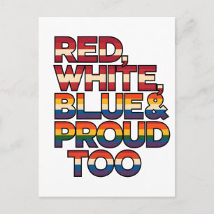Red White Blue And Proud Too LGBTQ Patriotic Postcard