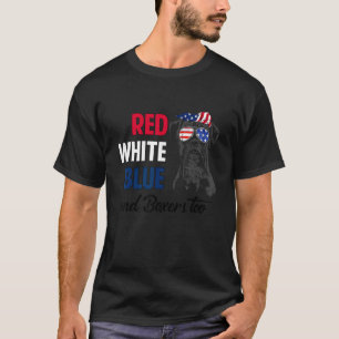 Red White Blue & Boxer Too American Flag 4th Of Ju T-Shirt