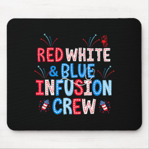 Red White Blue Infusion Crew Nurse 4th Of July IV Mouse Pad