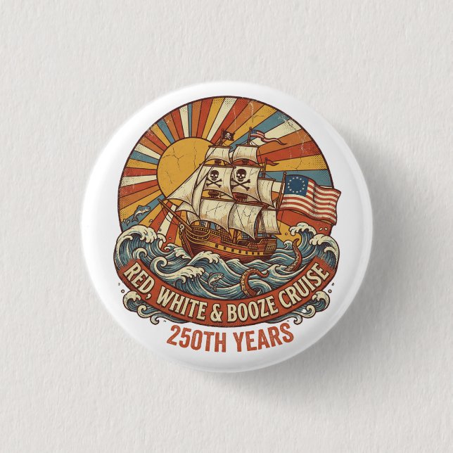 Red White & Booze Cruise 250th Years 3 Cm Round Badge (Front)