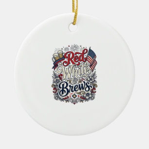 Red White & Brews Patriotic Beer Shirt Design_1 Ceramic Tree Decoration