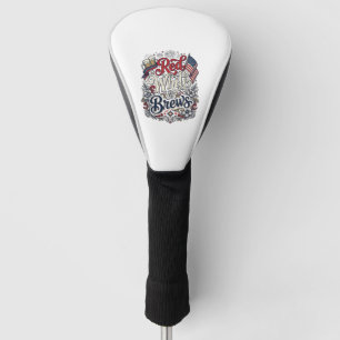 Red White & Brews Patriotic Beer Shirt Design_1 Golf Head Cover