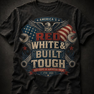 Red White & Built Tough America 250 T-Shirt