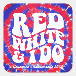Red White I Do   July 4th Tie Dye Bachelorette Square Sticker