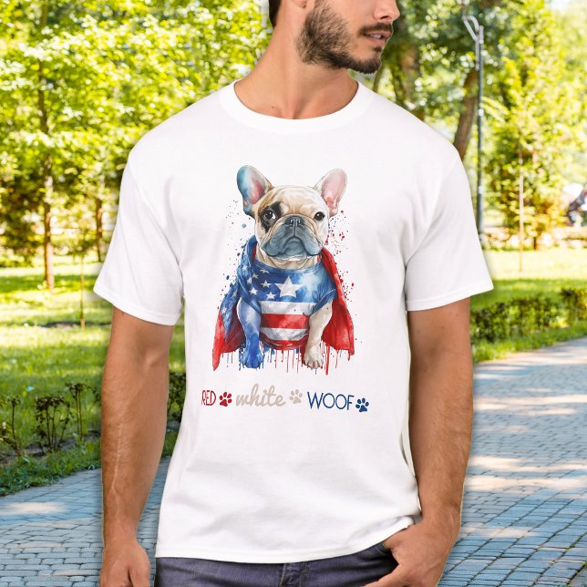 Red White Woof Patriotic French Bulldog 4th O July T-Shirt (Creator Uploaded)