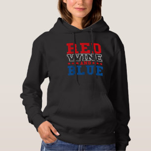 Red Wine and Blue Wine 4th of July for Wine Drinke Hoodie