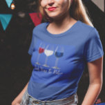 Red Wine Blue 4th of July Independence day  T-Shirt<br><div class="desc">You may change the style of this shirt by choosing More > under the style option. It may be personalised in the area provide or customising by choosing the click to customise further option and changing the name, initials or words. You may also change the text colour and style or...</div>