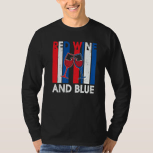 Red Wine & Blue 4th of July wine Red White Blue Wi T-Shirt