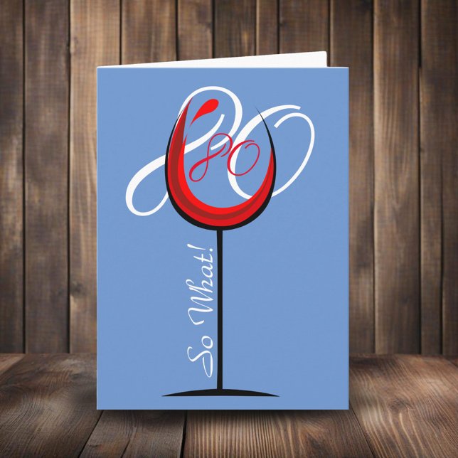 Red Wine Glass Funny Quote 80th Birthday Card (Creator Uploaded)