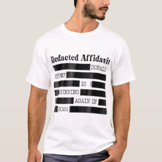 Redacted Affidavit  T-Shirt