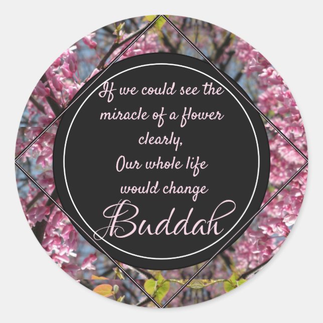 Redbud Branches Budda Flower Quote Classic Round Sticker (Front)