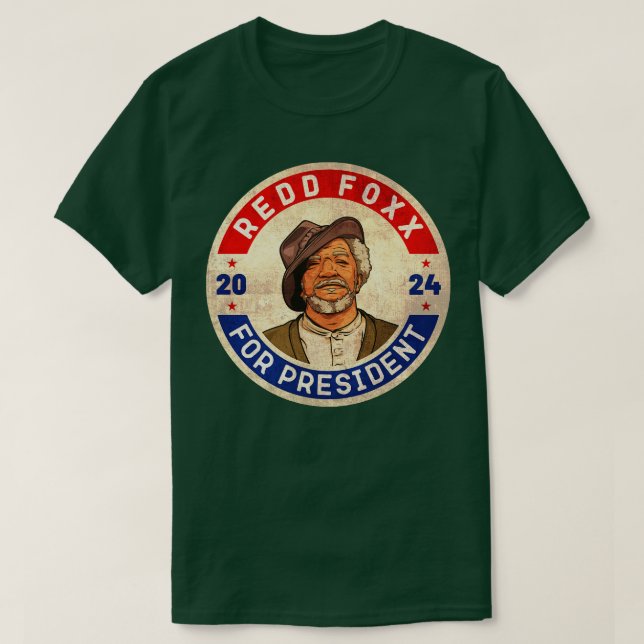 Redd Foxx 2024 For President T-Shirt (Design Front)