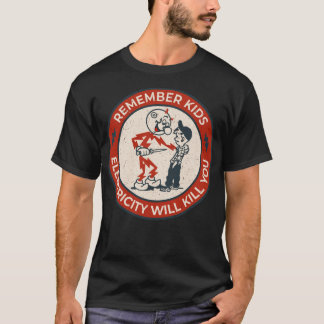 Reddy Kilowatt, remember kids electricity will kil T-Shirt