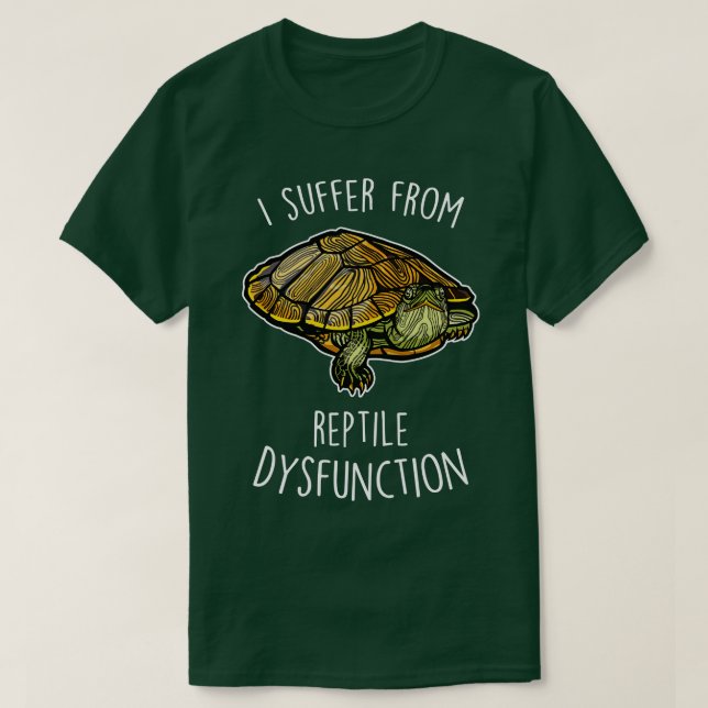 Redeared Slider Turtle Reptile Dysfunction T-Shirt (Design Front)